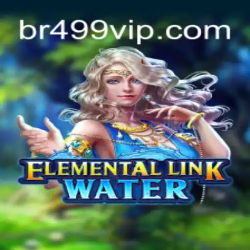 Explore the Mysteries of ElementalLinkWater on Br499.com Platform-Online Slots Brasil #1